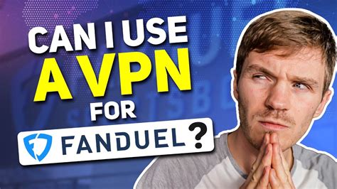 can i use a vpn on fanduel